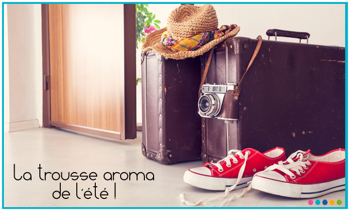 trousse aroma été